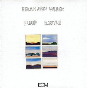 Cover for Eberhard Weber · Fluid Rustle (CD) (1979)