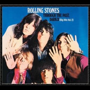 Through the Past Darkly (Big Hits Vol.2) - The Rolling Stones - Musique - DECCA - 0042288233121 - 14 août 2006