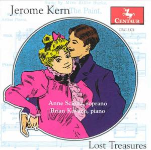 Lost Treasures: Songs 1905-14 - Kern / Sciolla / Kovach - Muziek - Centaur - 0044747237121 - 12 augustus 2000