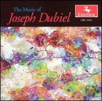 Music of Joseph Dubiel - Dubiel / Fulmer / Sonare String Quartet / Smith,j - Musiikki - Centaur - 0044747266121 - tiistai 31. toukokuuta 2005