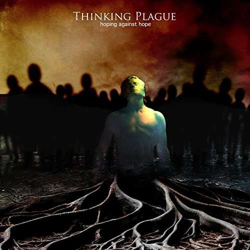 Cover for Thinking Plague · Hoping Against Hope (CD) (2017)
