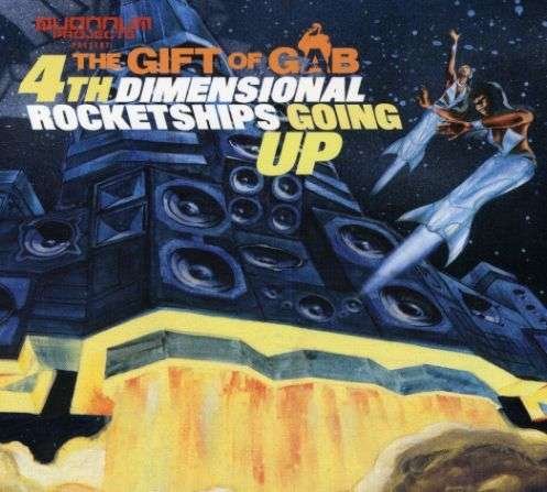 Cover for Gift of Gab · 4th Dimensional Rocketships Going Up (CD) (2015)