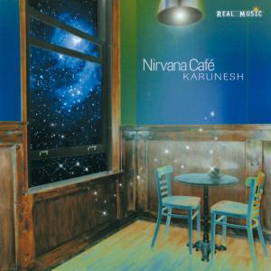 Cover for Karunesh · Nirvana Cafe (CD) (2002)