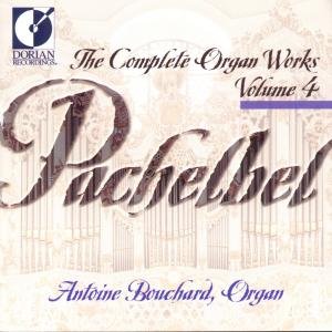 Complete Organ Works 4 - Pachelbel / Bouchard - Musiikki - Dorian Recordings - 0053479318121 - tiistai 13. heinäkuuta 1999