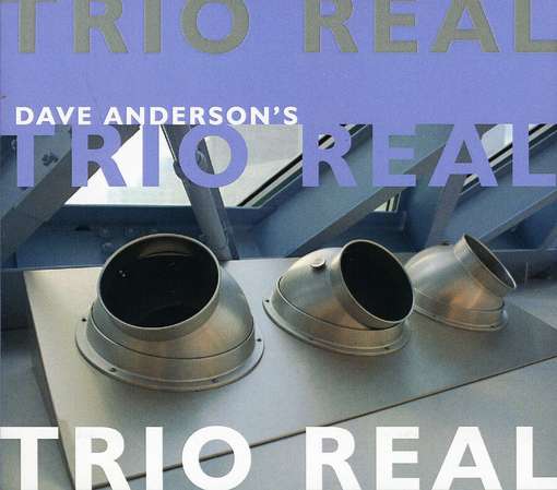 Cover for Dave Anderson · Trio Real (CD) (2011)