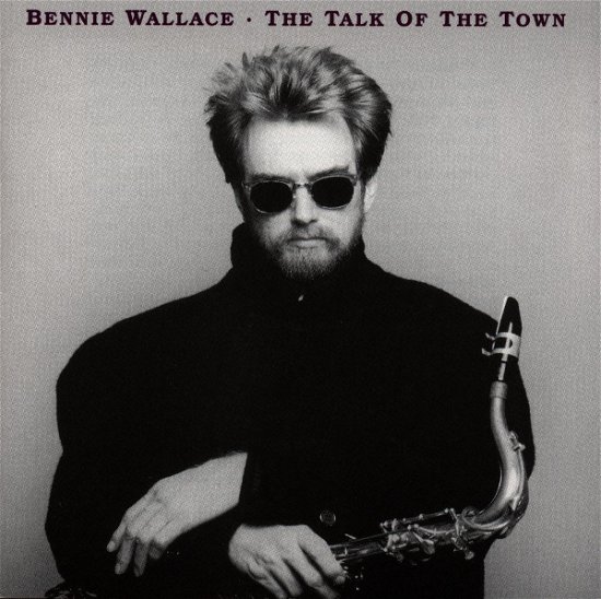 Cover for Bennie Wallace · Talk of the Town (CD) [Reissue edition] (2011)