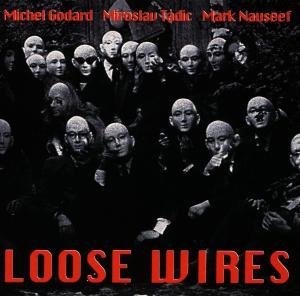Cover for Tadic M Godard M · Loose Wires (CD) (1997)