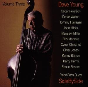 Side By Side - Piano Bass Duet Vol.3 - Dave Young - Musiikki - JUSTIN TIME - 0068944009121 - tiistai 15. lokakuuta 1996