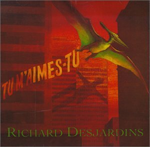 Tu M'aimes-Tu - Richard Desjardins - Musique - UNIVERSAL - 0068944111121 - 22 février 2019