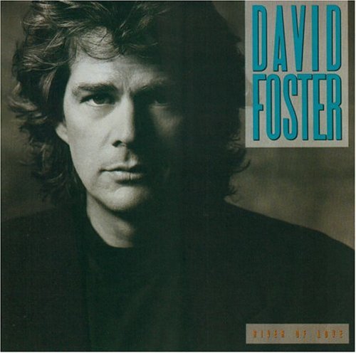 Cover for David Foster · River of Love (CD) (1990)