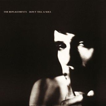 Don't Tell a Soul - Replacements - Music - WEA - 0075992583121 - May 25, 1990