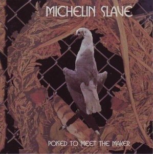 Poised To Meet The Maker - Michelin Slave - Musik - MAGADA - 0076715004121 - 25. april 1996
