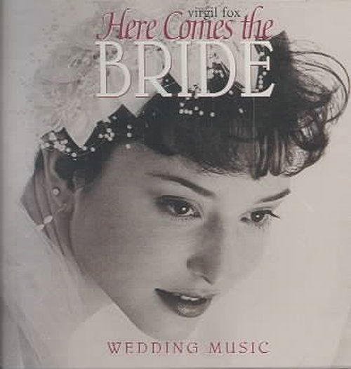 Cover for Virgil Fox · Here Comes The Bride (CD) (2014)