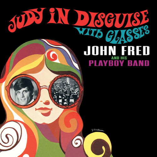Judy In Disguise With Glasses - John & His Playboy Band Fred - Music - LIBERATION HALL - 0089353507121 - May 27, 2022