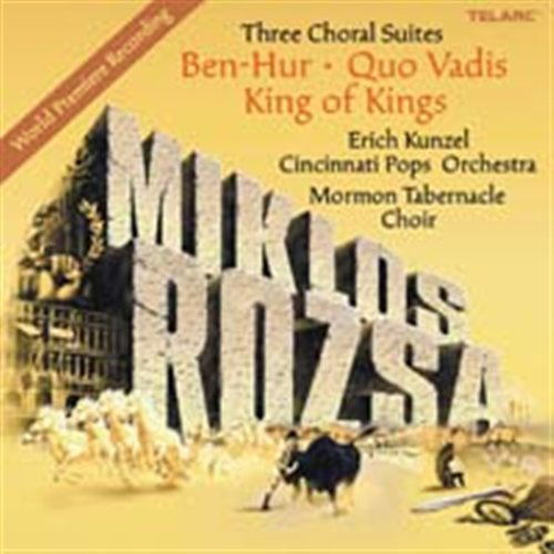 Miklos Rozsa: 3 Choral Suites - Cincinnati Pops Orch / Kunzel - Muzyka - Telarc - 0089408063121 - 26 kwietnia 2005