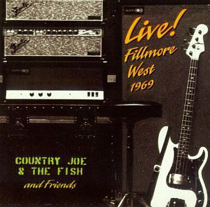 Cover for Country Joe and the Fish · Live! Fillmore West 1969 (CD) (1996)