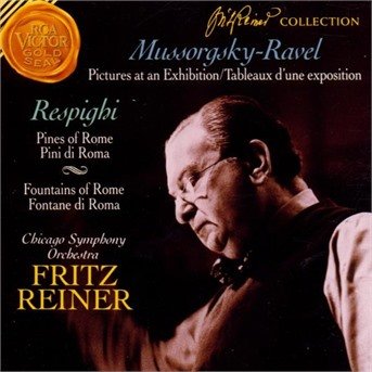 Cover for Reiner Fritz · Mussorgsky: Pictures at an Exhibition / Respighi: Pines of Rome Fountains of Rome (CD)