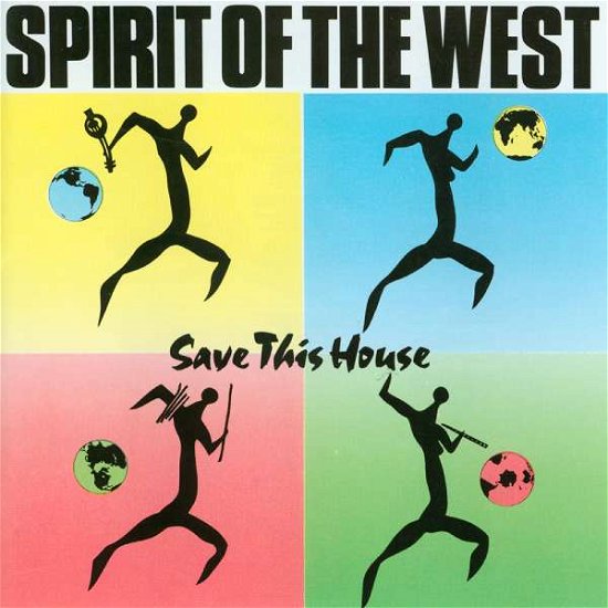 Spirit Of The West · Save This House (CD) (2017)