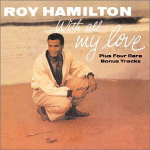 With All My Love - Roy Hamilton - Musique - Collectables - 0090431665121 - 27 février 2001