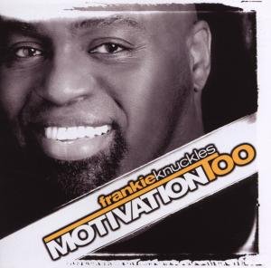 Motivation Too - Frankie Knuckles - Music - NERVOUS - 0091012092121 - October 16, 2009