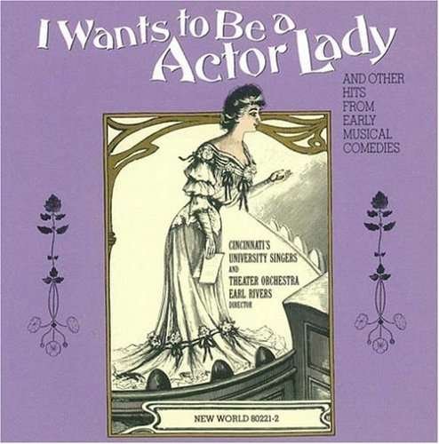 Cover for Cincinnati's University Singers · I Wants To Be An Actor Lady And Other Hits From Early Music (CD) (1999)