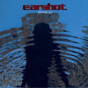 Earshot-Letting Go - Earshot - Musik - WARNER BROTHERS - 0093624796121 - 7. maj 2002