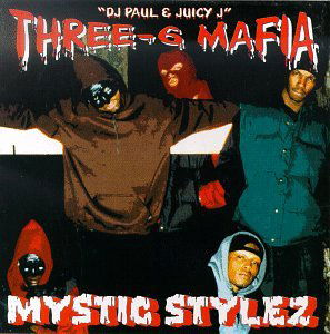 Mystic Stylez - Three 6 Mafia ( Triple Six Mafia ) - Musiikki - PROPHET - 0097037440121 - tiistai 30. toukokuuta 1995