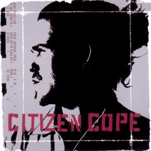 Citizen Cope - Citizen Cope - Muzyka - GEFFEN - 0600445027121 - 30 czerwca 1990