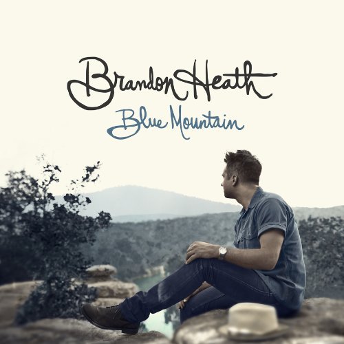 Blue Mountain - Brandon Heath - Musik - ASAPH - 0602341017121 - 22 november 2012