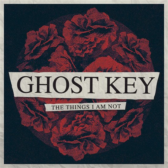The Things I Am Not - Ghost Key - Music - METAL/HARD - 0603111815121 - July 23, 2015