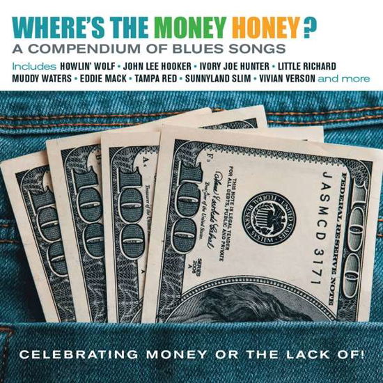 Cover for Where's the Money Honey: Compendium of Blues Songs · Wheres The Money Honey? A Compendium Of Blues Songs Celebrabrating Money Or Lack Of! (CD) (2021)