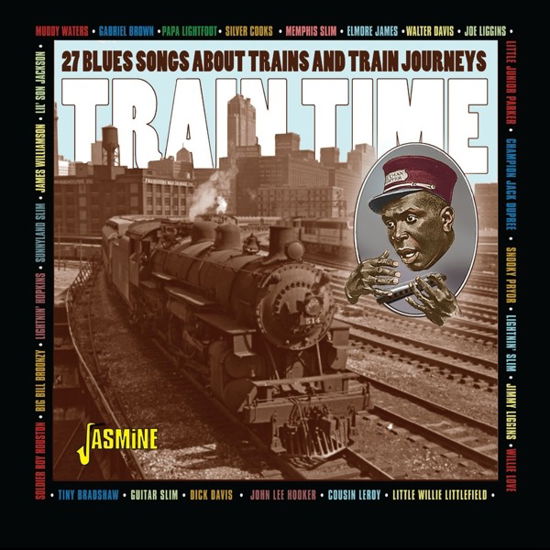Train Time: 27 Blues Songs About Trains & Train · Train Time - 27 Blues Songs About Trains And Train Journeys (CD) (2022)