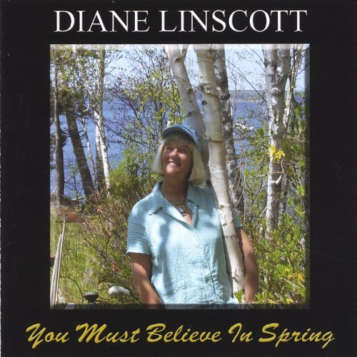 You Must Believe in Spring - Diane Linscott - Musik - CD Baby - 0606548656121 - 8. marts 2005