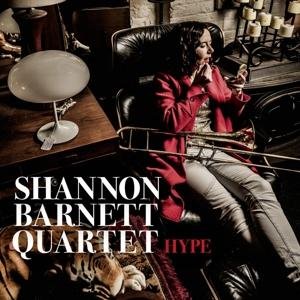 Hype - Shannon -Quartet- Barnett - Musik - DOUBLE MOON - 0608917119121 - 10. August 2017