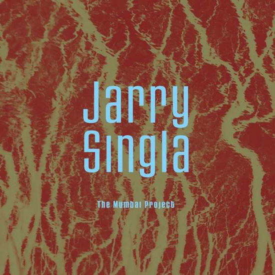 Cover for Jarry Singla · Mumbai Project (CD) [Digipak] (2016)