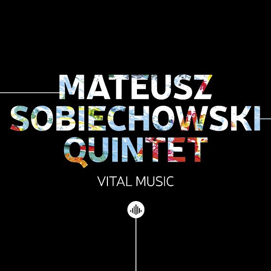 Cover for Mateusz Sobiechowski Quintet · Vital Music (CD) (2018)