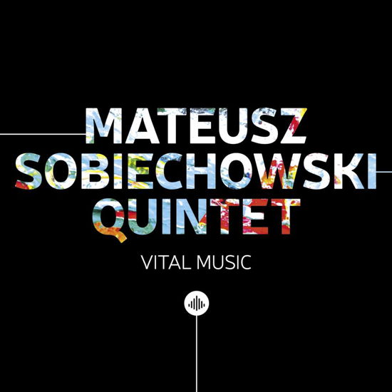 Mateusz Sobiechowski Quintet · Vital Music (CD) (2018)