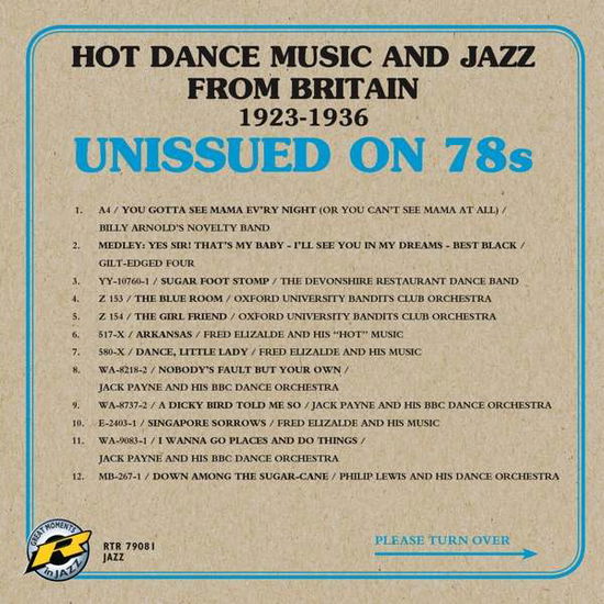 Unissued On 78S - Hot Dance Music And Jazz From Britain 1923-1936 - Arnold,billy Novelty Band / Gilt-edged Four - Musik - RETRIEVAL RECORDINGS - 0608917908121 - 27. januar 2017