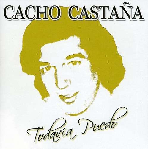 Cover for Cacho Castana · Todavia Puedo (CD) (2009)