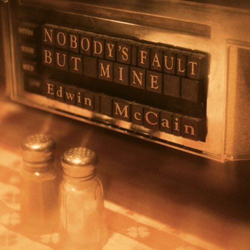 Nobody's Fault But Mine - Edwin Mccain - Musiikki - TIME LIFE - 0610583234121 - maanantai 30. kesäkuuta 2008