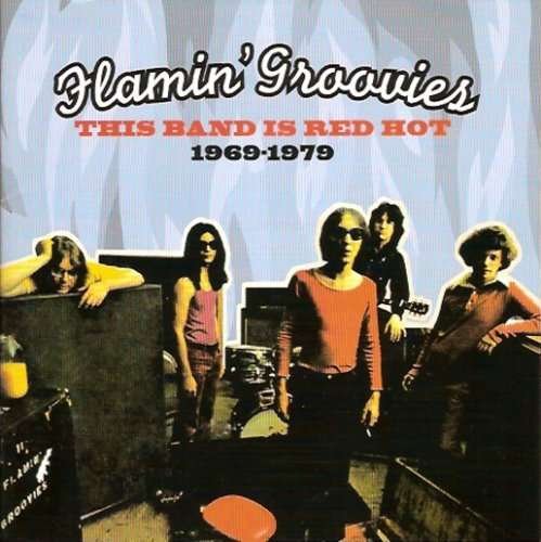 Cover for Flamin Groovies · Band is Red Hot 1969-1979 (CD) (2008)