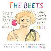 Cover for Beets · Spit on the Face of the People Who Don't Want to Be Cool (CD) (2012)