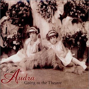 Going to the Theatre - Audra - Musik - PROJEKT - 0617026013121 - 2002