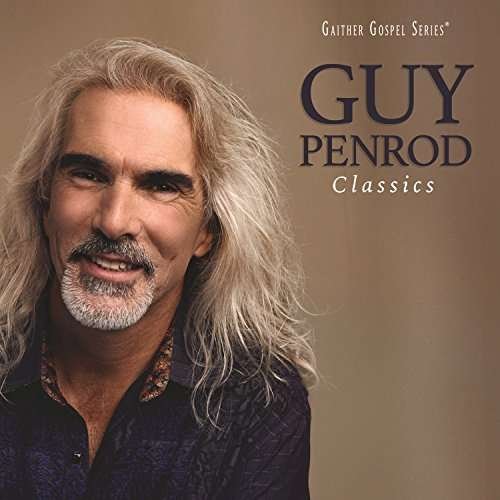 Guy Penrod Sings the Classics - Guy Penrod - Muziek - GOSPEL/CHRISTIAN - 0617884932121 - 10 maart 2017