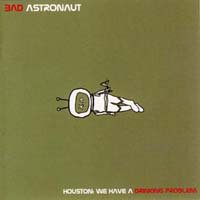 Cover for Bad Astronaut · Houston: We Have a Drinking (CD) (2002)