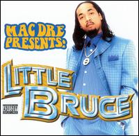 Cover for Little Bruce · Mac Dre Presents Little Bruce (CD) (2003)