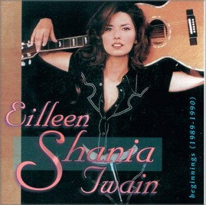 Beginnings 1989-1990 - Shania Twain - Musiikki -  - 0630428100121 - 