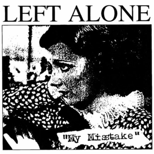 Cover for Left Alone · My Mistake (CD) (2007)