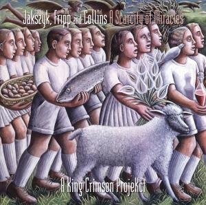 Cover for Jakszyk Fripp &amp; Collins · A Scarcity Of Miracles - A King Crimson Projekt (CD) (2011)
