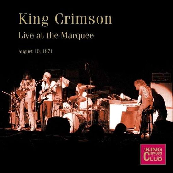 Live At The Marquee / London / August 10Th / 1971 - King Crimson - Musik - DGM PANEGYRIC - 0633367785121 - 18. April 2015